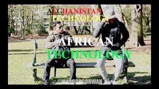 AFGHANISTAN TECHNOLOGY VS AFRICAN TECHNOLOGY [upl. by Rodama]