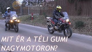 Téli gumi nagymotorra Kipróbáltuk mit tud valójában  Onroadhu [upl. by Daphene]