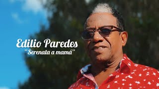 Edilio Paredes  Serenata a Mamá [upl. by Yenetruoc]