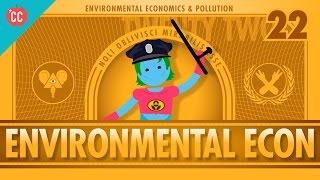 Environmental Econ Crash Course Economics 22 [upl. by Nowtna]