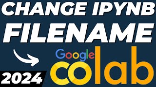 How to Change IPYNB Notebook Name in Google Colab [upl. by Fabe]