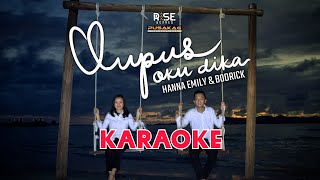 Hanna Emily amp Bodrick  OUPUS OKU DIKA KARAOKE [upl. by Morocco]