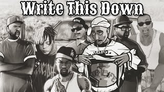 Write This Down Notorious Big EazyE 50cent Xtentacion Cj 2Pac amp Ice Cube [upl. by Bicknell]