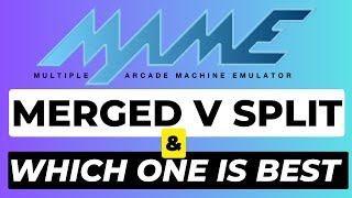 MAME Merged Vs Split  Which One is Best amp Clearing Up Confusion [upl. by Zapot]