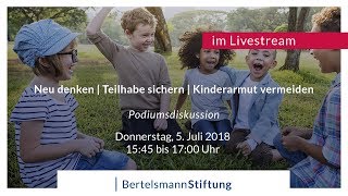 Neu denken I Teilhabe sichern I Kinderarmut vermeiden  Aufzeichnung der Podiumsdiskussion [upl. by Puiia]