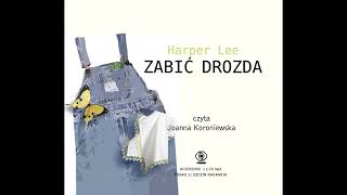 Harper Lee ZABIĆ DROZDA AUDIOBOOK CAŁOŚĆ PL LEKTOR [upl. by Aissyla]