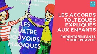 Comment expliquer les accords toltèques aux enfants [upl. by Lirret]