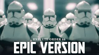 Republic Clone Army March x Order 66 Theme  EPIC VERSION [upl. by Ynnel450]