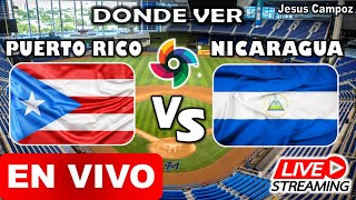 Donde ver Puerto Rico vs Nicaragua EN VIVO hoy clásico mundial de beisbol 2023 juego de hoy grupo D [upl. by Tonry103]