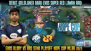 DEBUT SUPER RED BARENG EVOS GAME 1 RRQ SENA VS EVOS GLORY PLAYOFF HOPE CUP MLBB 2024 [upl. by Nan488]