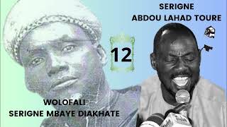 ABDOULAHAD TOURE WOLOFALI SEIGNE MBAYE DIAKHATE N° 12 [upl. by Eniamrehs]