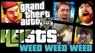 GTA 5 Online Heists Weed Weed Weed PC [upl. by Hutchins598]