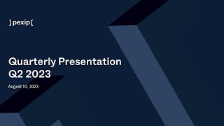 Pexip Quarterly Presentation Q2 2023 [upl. by Ettennor]