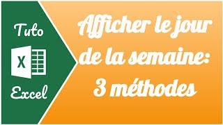 Comment afficher le jour de la semaine sur Excel 3 méthodes [upl. by Akimot238]