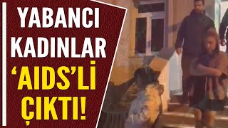 YABANCI KADINLAR AIDSLİ ÇIKTI [upl. by Barber]