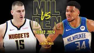 Milwaukee Bucks vs Denver Nuggets Full Game Highlights  February 12 2024  FreeDawkins [upl. by Aroda292]