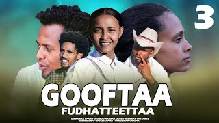 Kutaa 3ffaa  Diraamaa Afaan Oromoo  Gooftaa Fudhatteettaa New Drama 2024 Oromo Films [upl. by Arratoon]