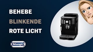 Wie behebe ich das blinkende rote Licht bei der DeLonghi Magnifica S ECAM 21116B Kaffeemaschine [upl. by Nigel]