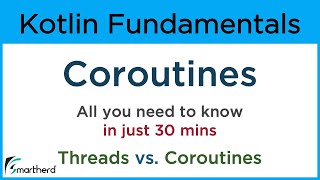 Kotlin Coroutines Explore what are coroutines in kotlin Threads vs Coroutines [upl. by Allister]