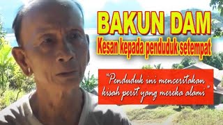 BAKUN DAM  KESAN KEPADA PENDUDUK [upl. by Rehposirhc]