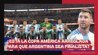 ¿ESTÁ LA COPA AMÉRICA ARREGLADA PARA QUE ARGENTINA SEA FINALISTA [upl. by Ailhat]