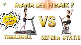 TREADMILL VS SEPEDA STASIONER MANA YANG LEBIH BAIK UNTUK KEBUGARAN amp KESEHATAN ANDA [upl. by Ssew116]