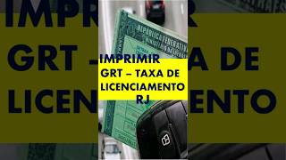 COMO IMPRIMIR GRT  TAXA DE LICENCIAMENTO DO RJ [upl. by Manton]