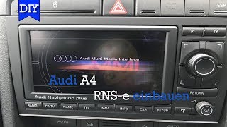 Audi A4 RNSE nachrüsten  Teil2 Umbau auf RNSE [upl. by Enelak215]