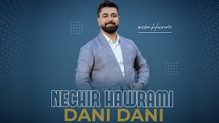 Nechir Hawrami  Dani Dani [upl. by Prakash]