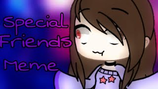 Special FriendsMeme•LucyGacha• [upl. by Kovar]