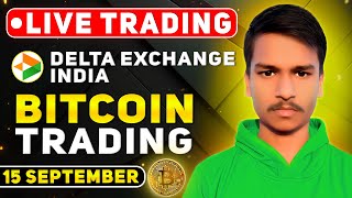 Bitcoin Live Trading  Hindi  15 September Sunday Live Crypto Trading  Delta Exchange India📈 [upl. by Wallinga425]