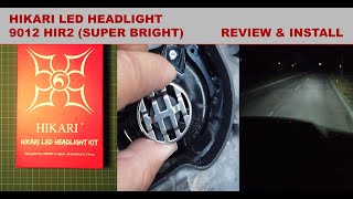 HIKARI LED Headlight bulbs  Install and Review see it in action at night [upl. by Nihsfa]