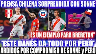 PICONES PRENSA CHILENA SE PICA POR OLIVER SONNE y SU COMPROMISO CON LA SELECCIÓN PERUANA [upl. by Donnenfeld]