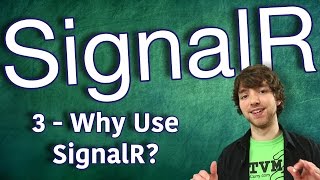 SignalR Tutorial 3  Why Use SignalR [upl. by Tallbott]