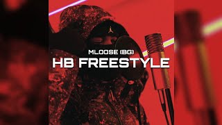 Mloose BG  HB Freestyle  Slowed amp Reverb [upl. by Ahsenot]