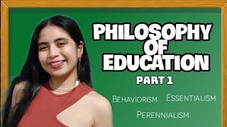 PHILOSOPHY OF EDUCATION 2022  Part 1  Tagalog [upl. by Manuel623]