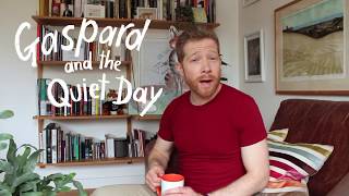 Gaspard and the Quiet Day [upl. by Katee]