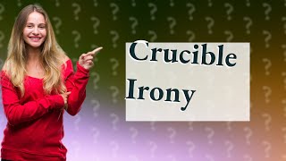 What are two examples of irony The Crucible [upl. by Enaffit]