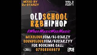 Old School RampB and HipHop Mix 00s Classic Hits Mix by DJ Starzy WhenMusicWasMusic Vol 2 part 1 [upl. by Johns333]