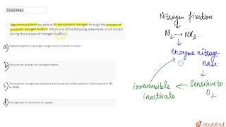 Leguminous plants are able to fix atmospheric nitrogen through the process of s [upl. by Aneleh]