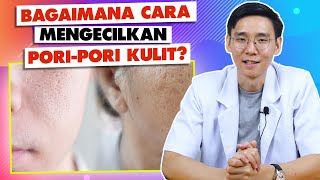 Adakah Cara Mengecilkan Poripori Paling Ampuh [upl. by Nnyw417]