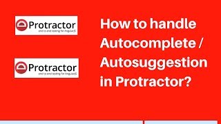 Protractor Tutorial 20  Handling Auto suggestion  Autocomplete in protractor AutoSuggest List [upl. by Chem347]