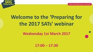 Preparing for the 2017 SATs Webinar [upl. by Llenrahs]