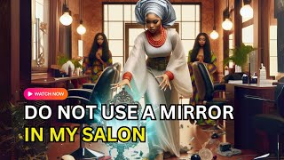 IF ONLY THEY KNEW WHY MIRRORS ARE NOT ALLOWED IN HER HAIR SALON😱Before using a mirror Watch this [upl. by Tatia]