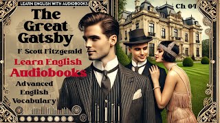 Learn English AudioBooks quotThe Great Gatsbyquot Chapter 04 Advanced English Vocabulary [upl. by Mckenzie]