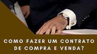 Como fazer um contrato de compra e venda Dicas e modelos [upl. by Ekyt]