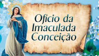 Ofício de Nossa Senhora Ofício de Imaculada Conceição  Terçafeira [upl. by Kenyon]