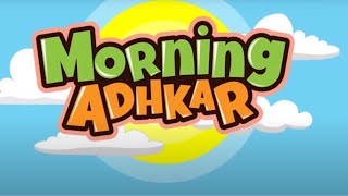 Morning Adhkar DuaListen dailyKidsEmanChannelTV QuranHomeschool Deen4Kidz MuslimreminderKids [upl. by Mercer]