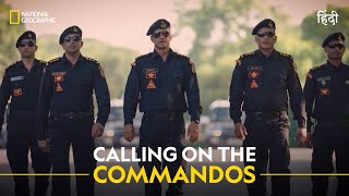 Calling on the Commandos  Inside NSG  हिन्दी  Full Episode  S1 E1  National Geographic [upl. by Nibot]