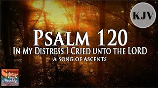 Psalm 120 Song KJV quotIn My Distress I Cried Unto the LORDquot Esther Mui [upl. by Ramedlav342]